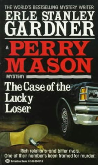 Erle Stanley Gardner — 53- The Case of the Lucky Loser