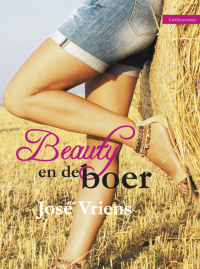 Jose Vriens — Beauty en de boer