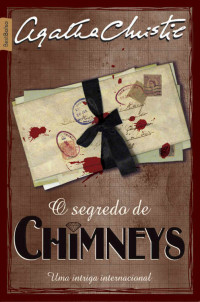 Agatha Christie [Christie, Agatha] — O segredo de Chimneys