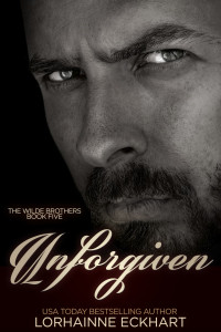 Eckhart, Lorhainne — [Wilde Brothers 05] • Unforgiven