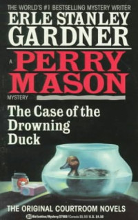 Erle Stanley Gardner — 20- The Case of the Drowning Duck