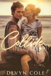 Devyn Cole [Cole , Devyn] — Collide Into You