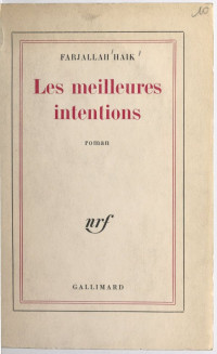 Farjallah Haïk [Haïk, Farjallah] — Les meilleures intentions