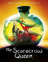 Melinda Salisbury — [Sin Eater's Daughter 3] The Scarecrow Queen