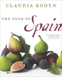 Claudia Roden — The Food of Spain