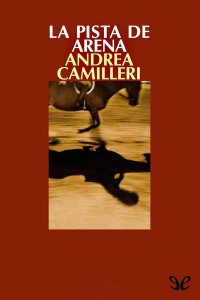 Andrea Camilleri — La Pista De Arena