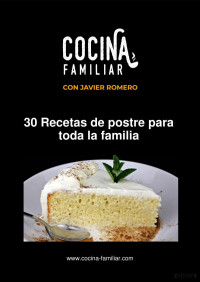 Javier Romero — Treinta recetas de postre para toda la familia