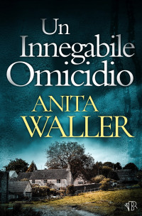 Waller, Anita — Delitto Svelato: Un appassionante thriller, un gioco tra gatto e topo (Italian Edition)