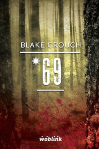 Blake Crouch — *69