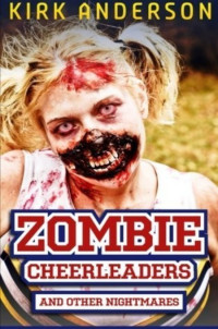 Kirk Anderson [Anderson, Kirk] — Zombie Cheerleaders