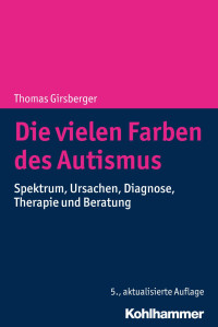 Thomas Girsberger — Die vielen Farben des Autismus