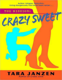 Tara Janzen — Crazy Sweet