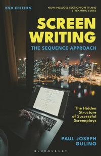 Paul Joseph Gulino — Screenwriting: The Sequence Approach