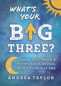 Andrea Taylor — What's Your Big Three?