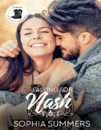 Sophia Summers — Falling For Nash: Christian Cowboy Romance (Cowboy Inspired Romance Book 4)