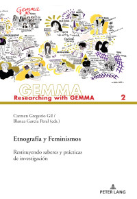 Carmen Gregorio Gil — Etnografía y Feminismos. Restituyendo saberes y prácticas de investigación