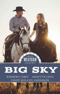 Kimberly Krey & Annette Lyon & Cindy Roland Anderson — Big Sky