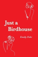 Emily Fohr — Just a Birdhouse