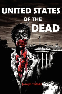 Talutto, Joseph — United States of the Dead: White Flag of the Dead Book 4