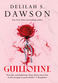 Delilah S. Dawson — Guillotine