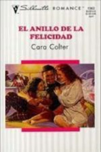 Cara Colter — El anillo de la felicidad