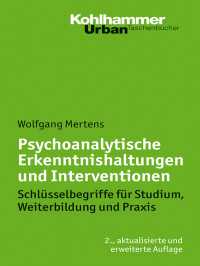 Mertens, Wolfgang.; — Psychoanalytische Erkenntnishaltungen und Interventionen