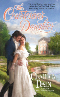 Claudia Dain — The Courtesan's Daughter