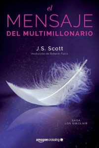 J. S. Scott [Scott, J. S.] — El mensaje del multimillonario