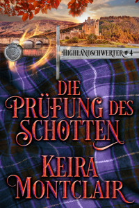 Keira Montclair — Die Prüfung des Schotten (German Edition)