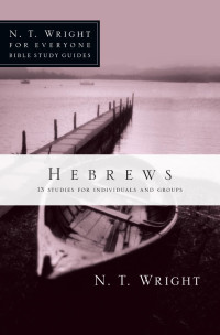 N. T. Wright & Patty Pell — Hebrews