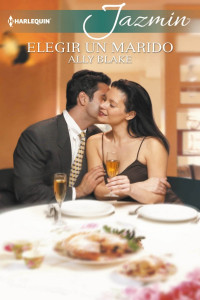 Ally Blake — Elegir un marido