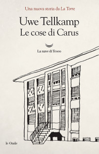 Uwe Tellkamp — Le cose di Carus