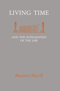Maurice Nicoll — Living Time and the Integration of the Life
