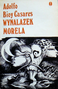 Adolfo Bioy Casares — Wynalazek Morela