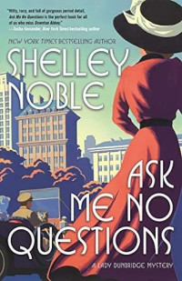 Shelley Noble — LD01 - Ask Me No Questions