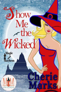 Cherie Marks — Show Me the Wicked