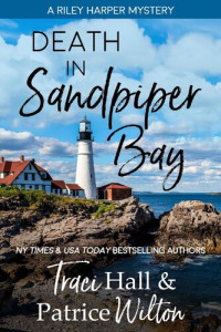 Traci Hall & PATRICE  WILTON — Death in Sandpiper Bay