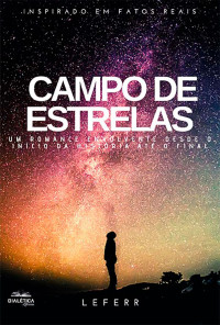 Leandro Fonseca Leal Ferreira. — Campo de Estrelas.