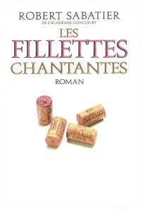 Sabatier, Robert — Les fillettes chantantes