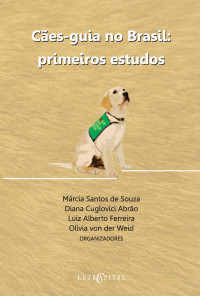 Souza, M.; Abrão, D.; Ferreira, L.; Weid, O. — Cão guia - guide dog for the blind - Brasil - primeiros estudos