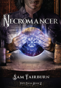 Sam Fairburn — Necromancer (Fate Cycle 2) MMM