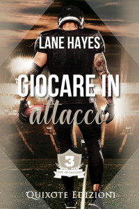 Lane Hayes — Giocare in attacco (Out in College 3) (Italian Edition)