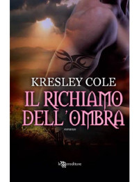 Kresley Cole — Il richiamo dell'ombra (Immortals After Dark #12)