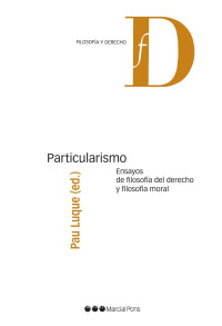 Luque Snchez, Pau; — Particularismo. Ensayos de filosofa del derecho y filosofa moral