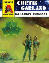 Curtis Garland — Galaxias enemigas
