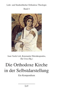 Ioan Vasile Leb, Konstantin Nikolakopoulos, Ilie Ursa (Hg.) — Die Orthodoxe Kirche in der Selbstdarstellung