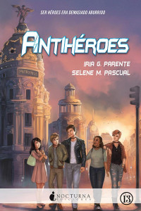 Iria G. Parente — Antihéroes