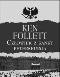 FOLLETT KEN — Czlowiek z Sankt Petersburga