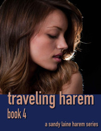 Sandy Laine — Traveling harem Book 4: A MFFF harem series