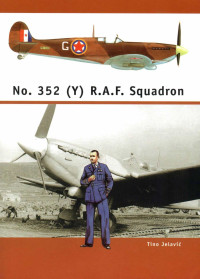 Tino Jelavic — No.352 (Y) R.A.F Squadron